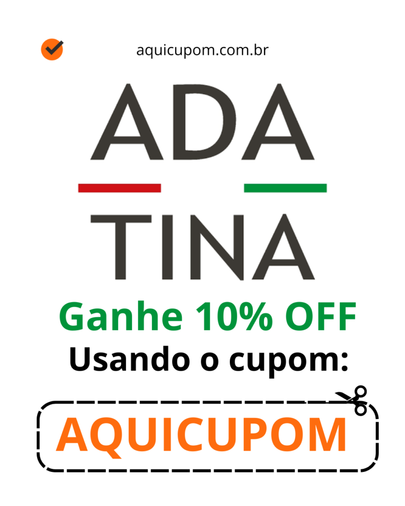 Cupom de desconto AdaTina 10% OFF use o código AQUICUPOM