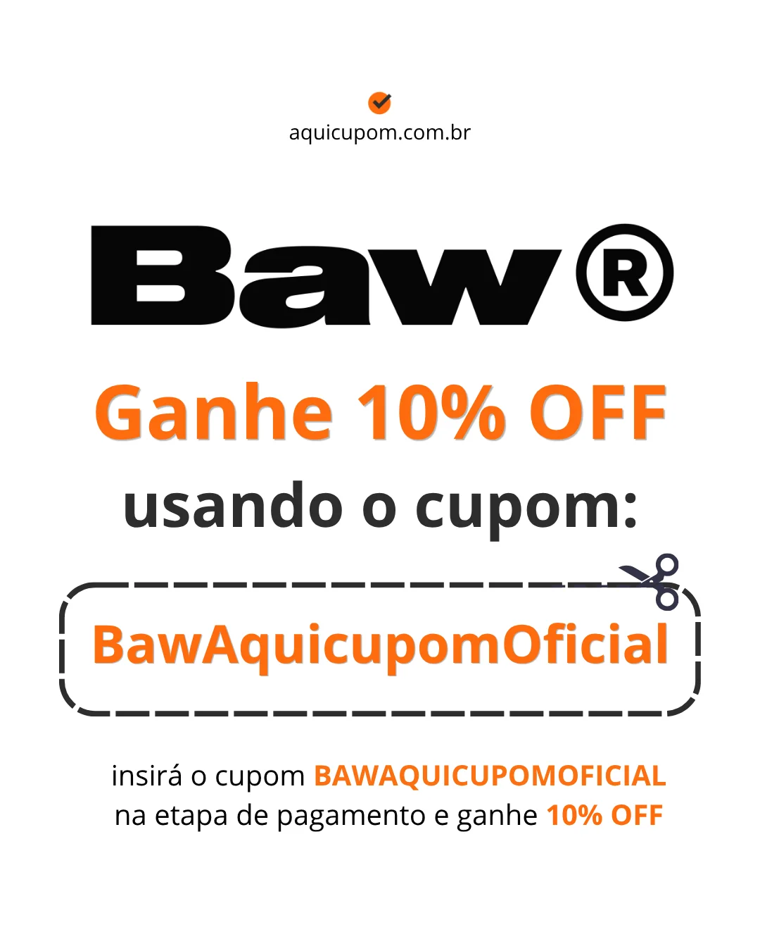 Cupom BAW: BawAquicupomOficial para 10% OFF
