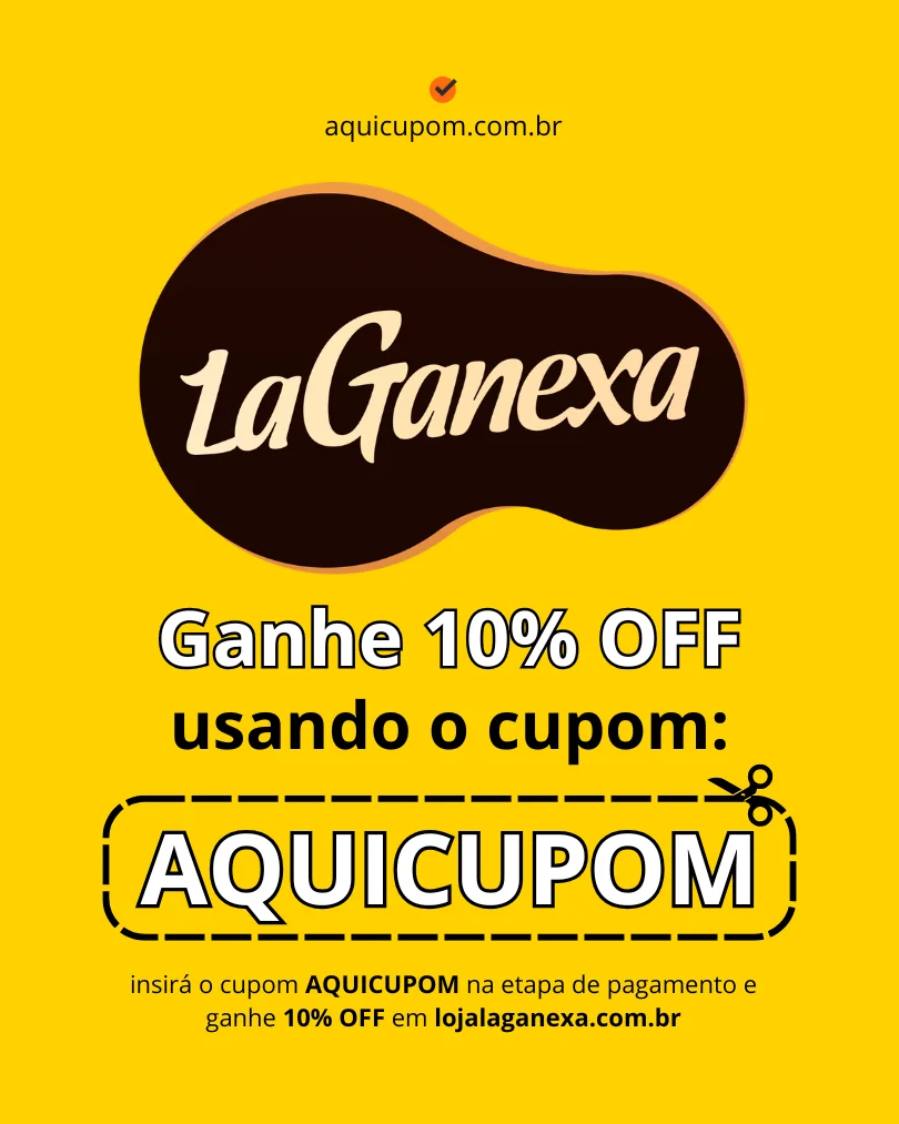Cupom LaGanexa código: AQUICUPOM para 10% OFF